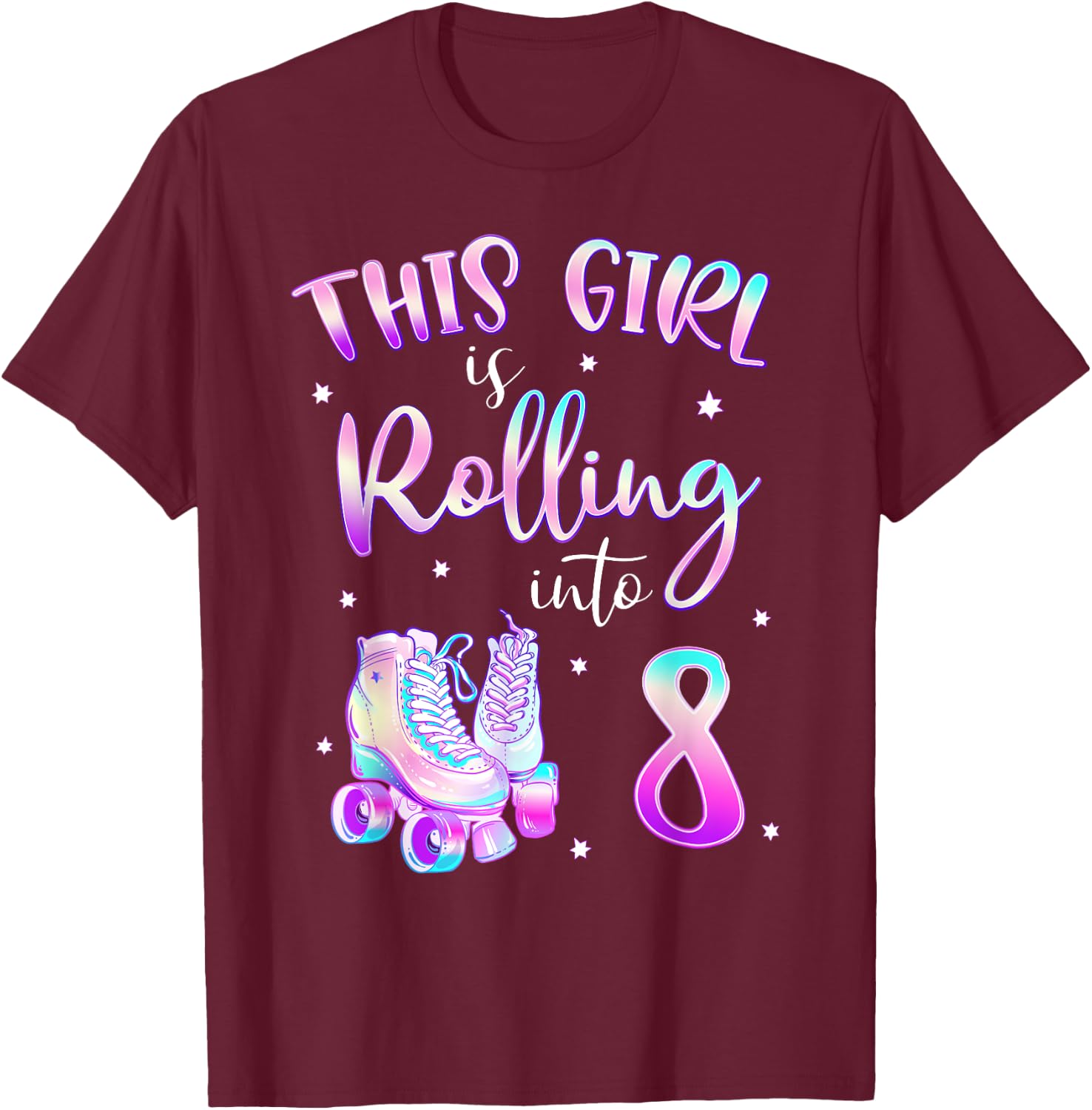 8th Bday Rolling Into 8 Birthday Girl Roller Skate Party T-Shirt - T-Shirt | Maroon