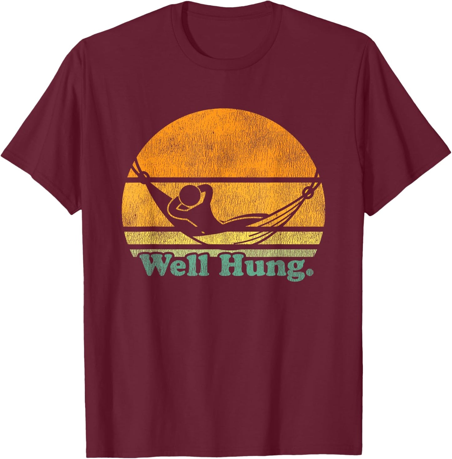 Well Hung Funny Hammock Pun Design T-Shirt - T-Shirt | Maroon