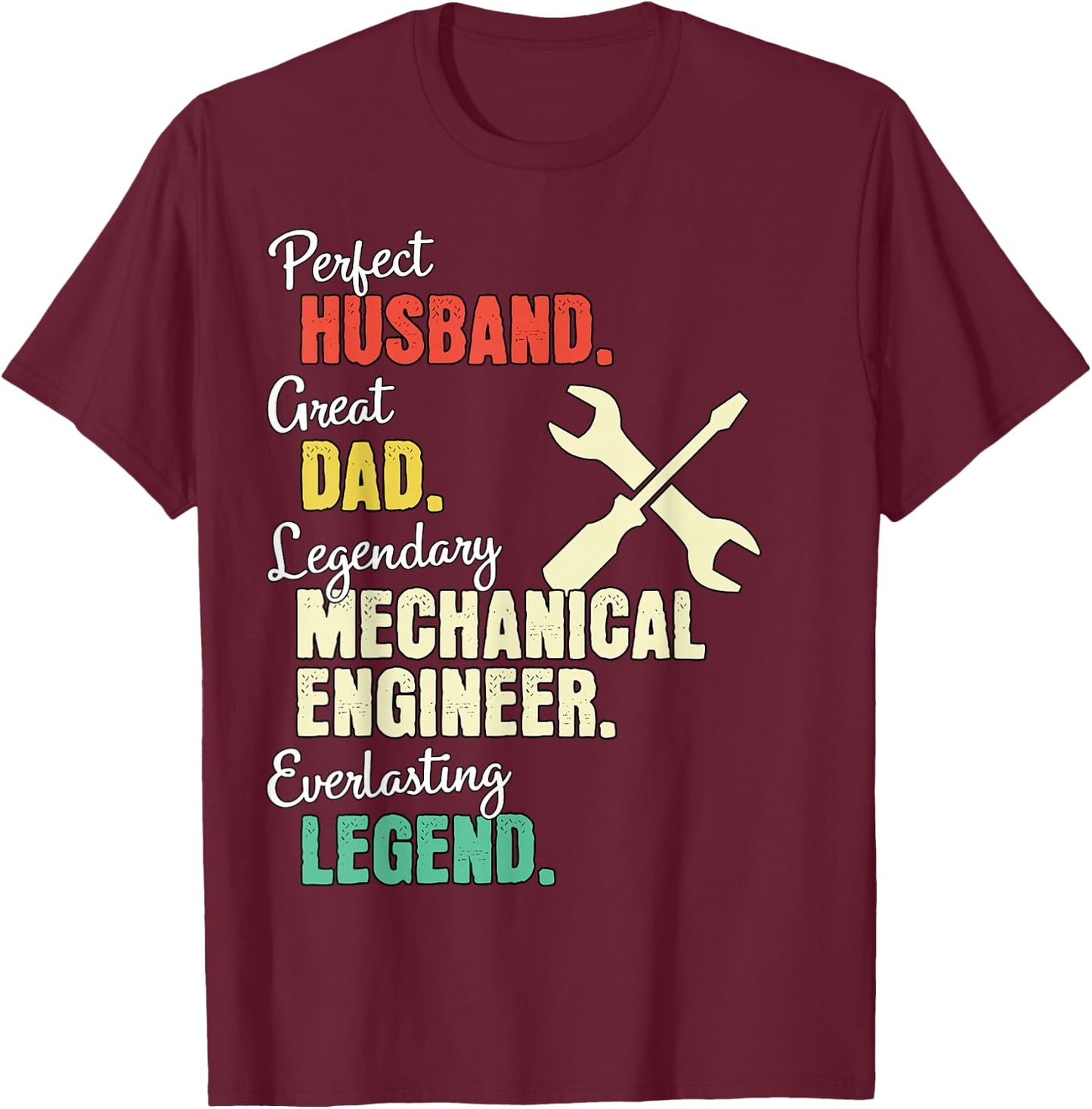 Dad Husband Mechanical Engineer T-Shirt - T-Shirt | Maroon