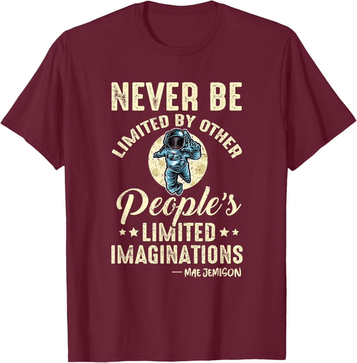 Mae Jemison Vintage Quote American Black Woman Astronaut T-Shirt - T-Shirt | Maroon