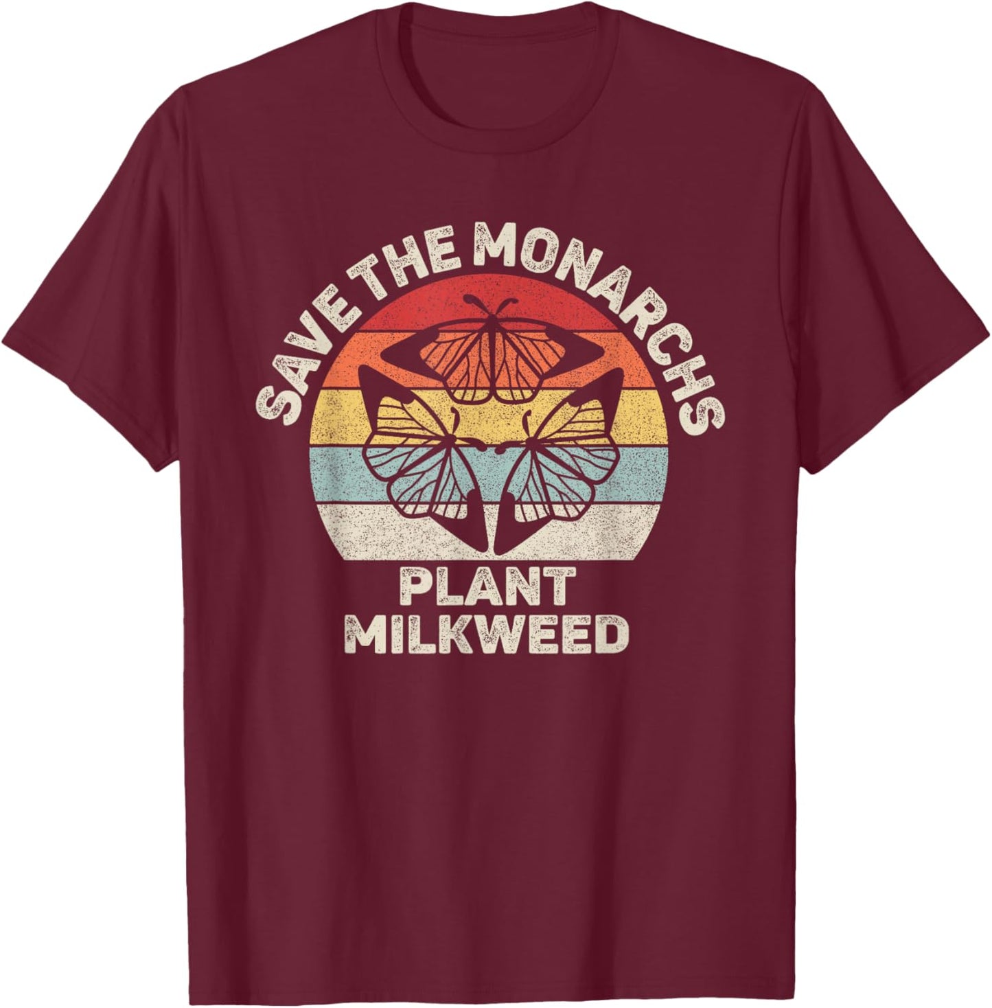 Vintage Retro Save The Monarchs Plant Milkweed Butterfly T-Shirt - T-Shirt | Maroon