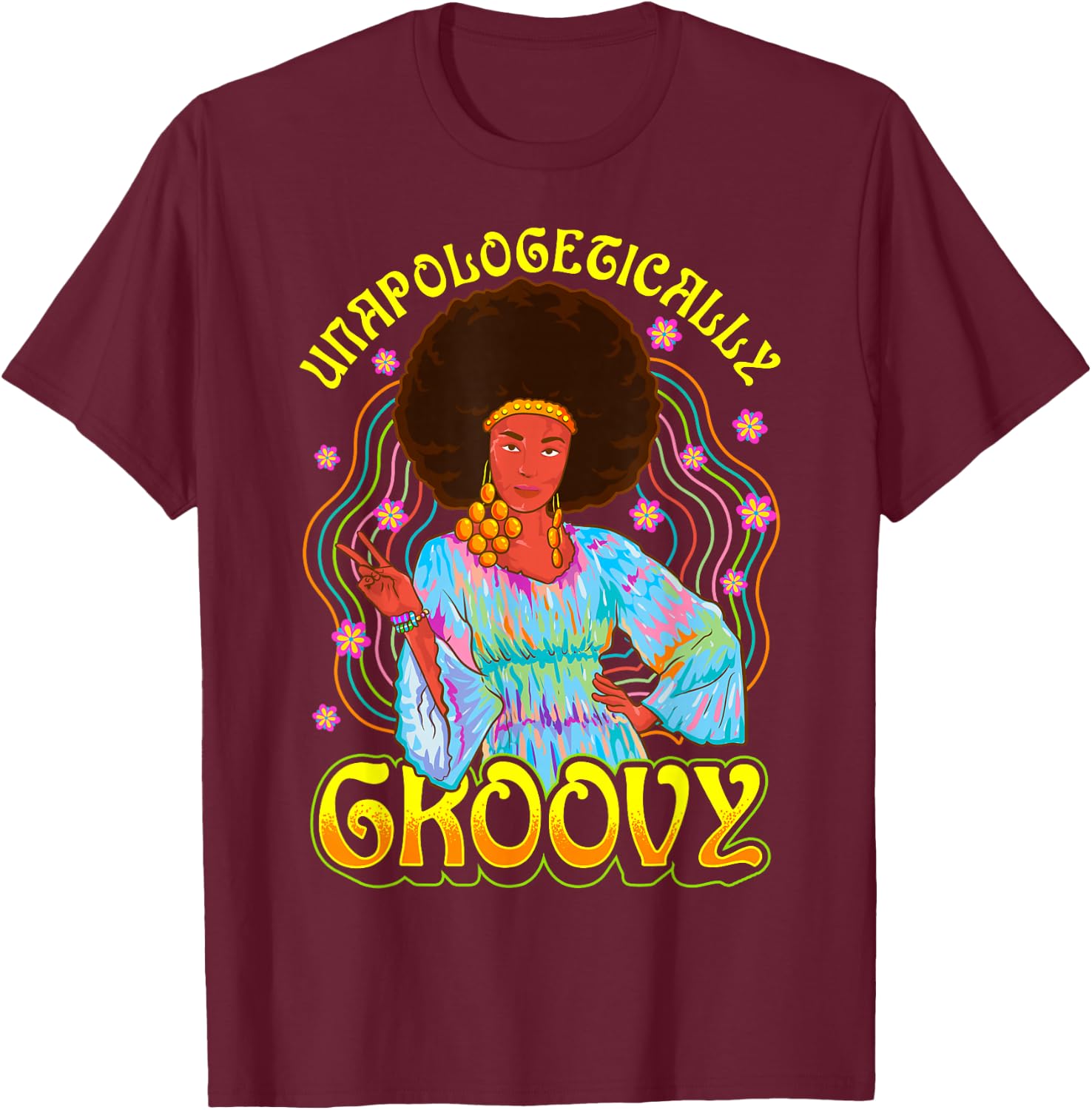 Unapologetically Groovy Black Woman 70s Dance Party Peace T-Shirt - T-Shirt | Maroon