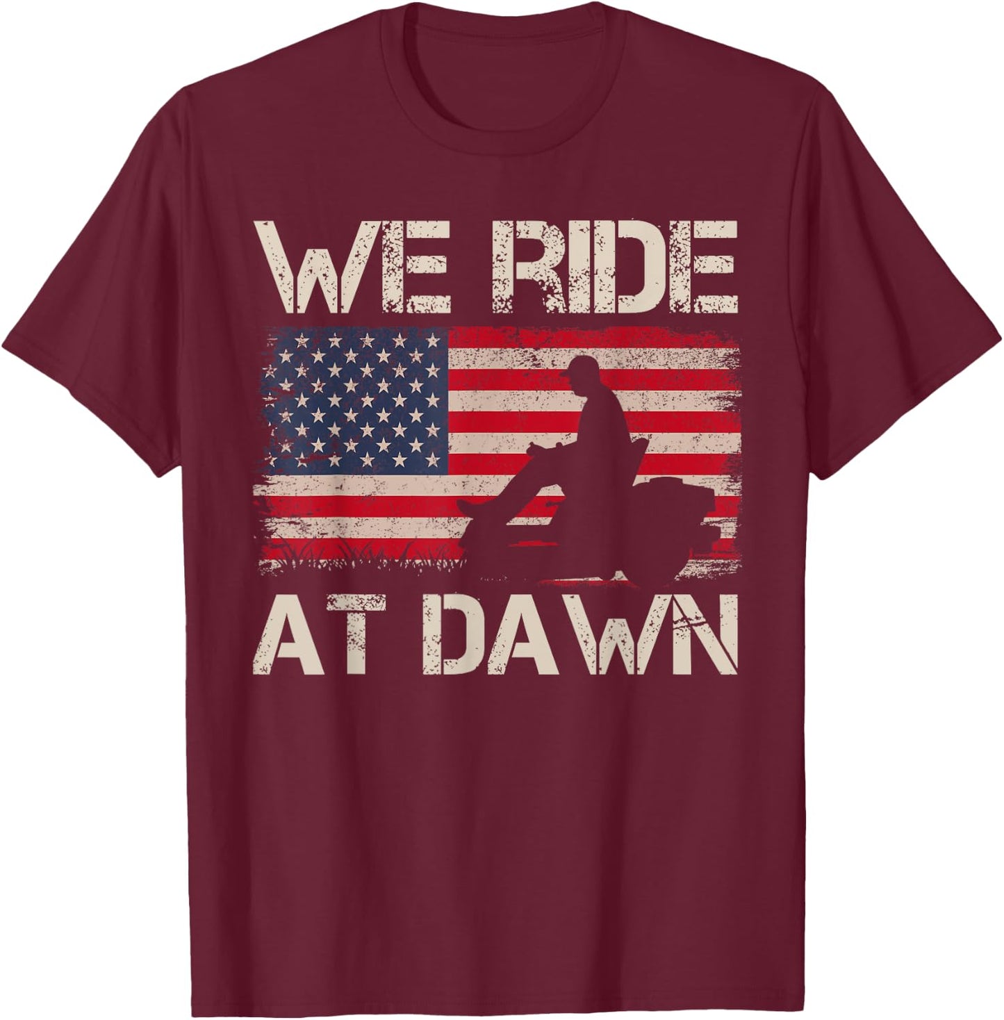 Father's Day We Ride At Dawn Men's Lawnmower USA Flag Mowing T-Shirt - T-Shirt | Maroon
