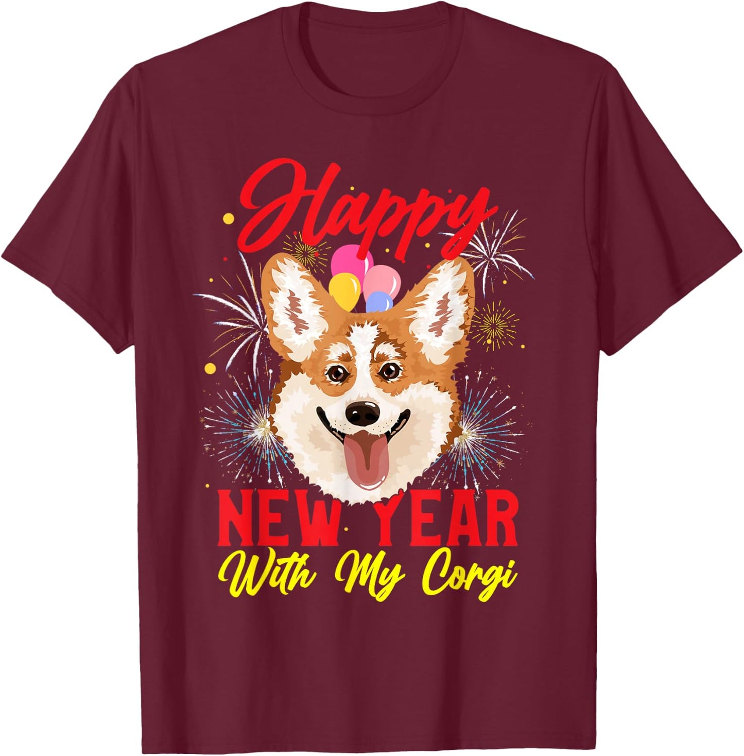 Happy New Year With My Corgi - For Welsh Corgi Dog T-Shirt - T-Shirt | Maroon