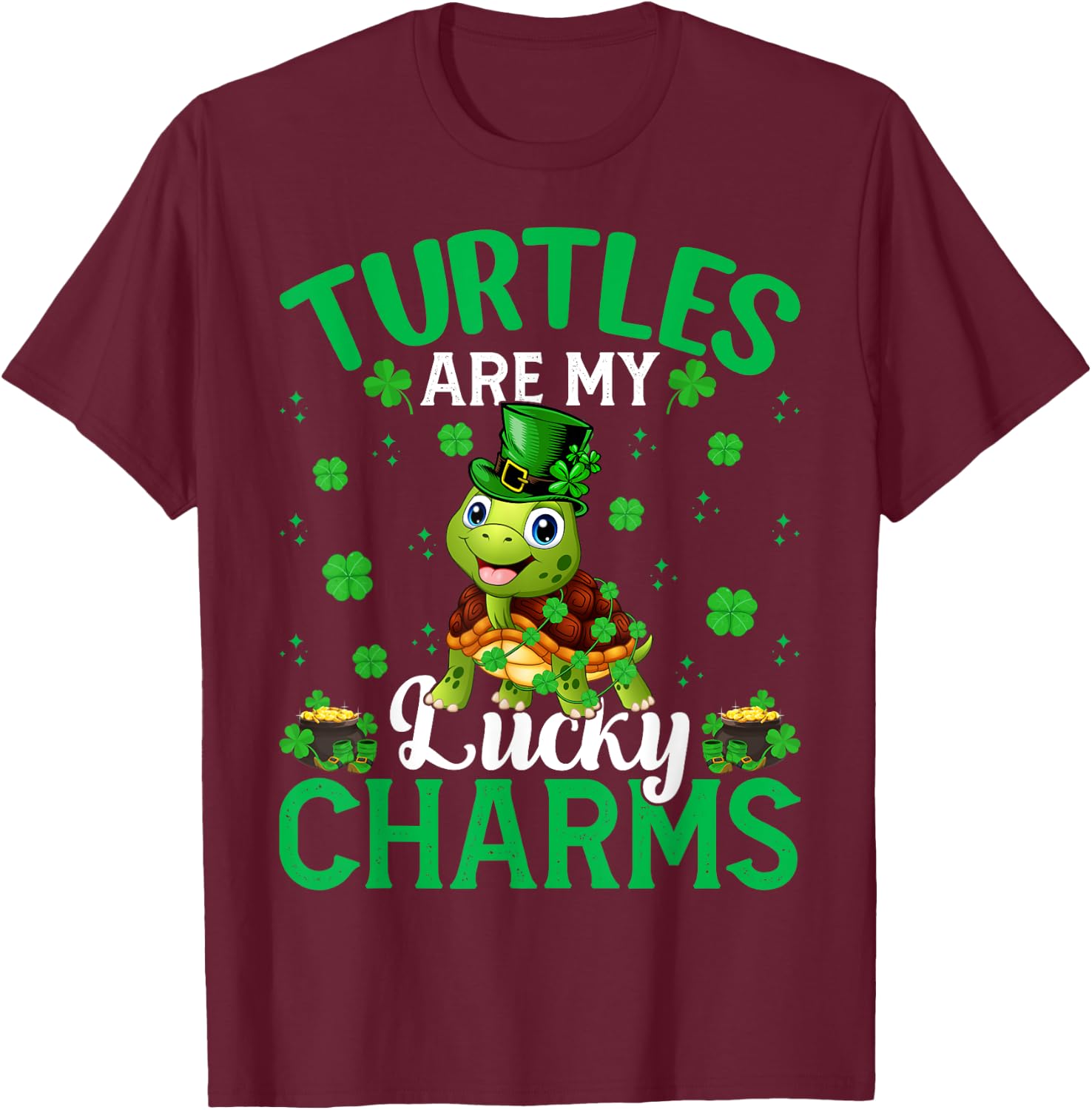 Funny Turtles Are My Lucky Charms Turtle St. Patrick's Day T-Shirt - T-Shirt | Maroon