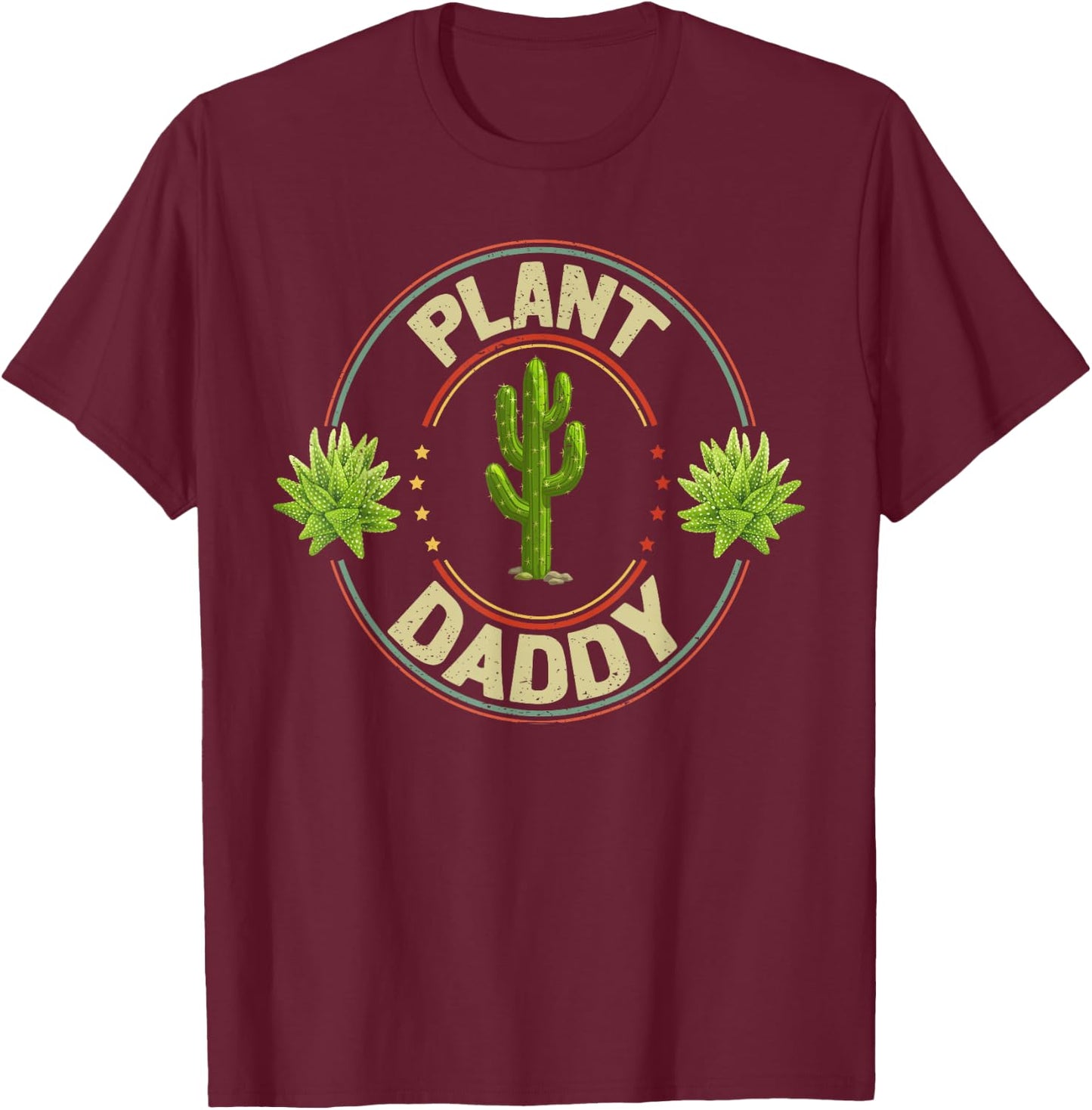 Plant Daddy Funny Quote Succulent Garden Style T-Shirt - T-Shirt | Maroon