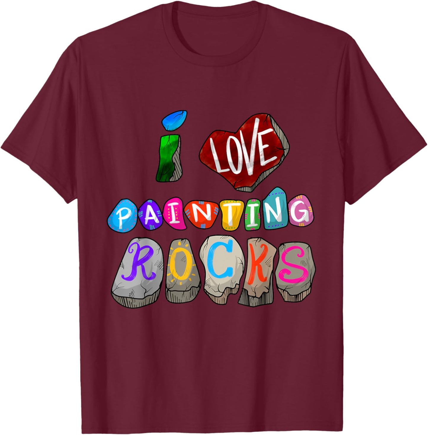 Funny I Love Painting Rocks Gift Cool Painter Men Women Kids T-Shirt - T-Shirt | Maroon