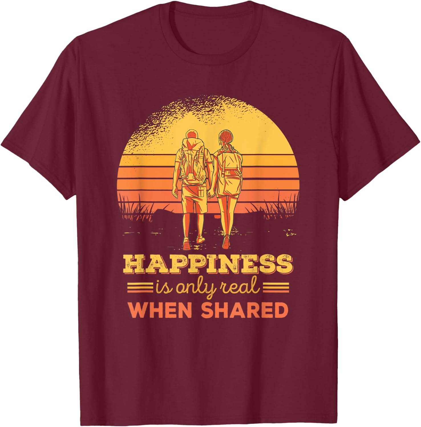 Happiness Only Real When Shared Mountain Hiking Couple T-Shirt - T-Shirt | Maroon