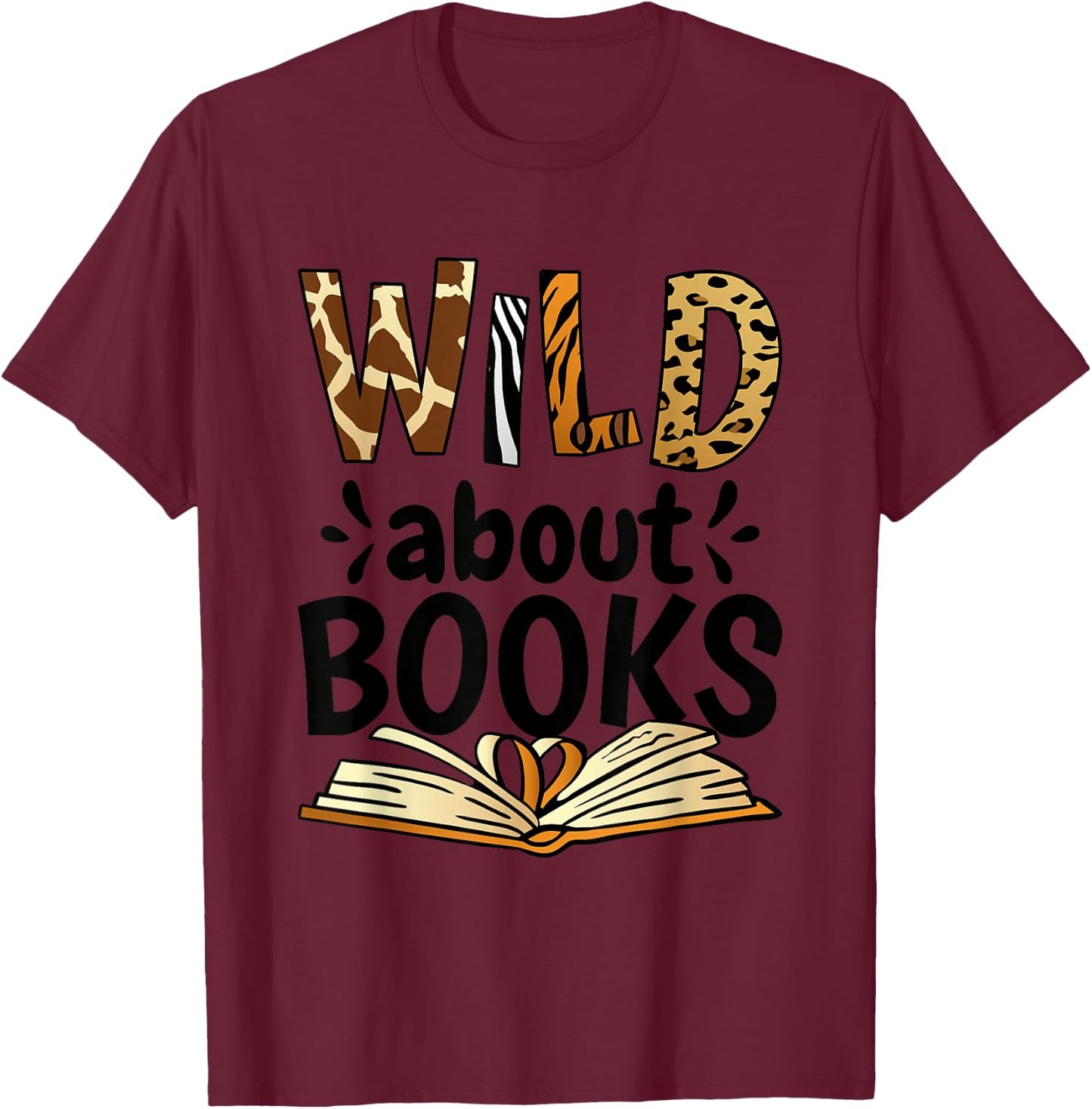 Wild About Books, Booklover & Bibliophile T-Shirt - T-Shirt | Maroon