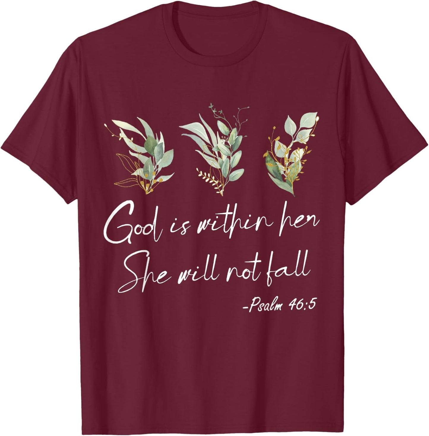 Bible Verse, God Is Within Her She Will Not Fall, Psalm 46 5 T-Shirt - T-Shirt | Maroon