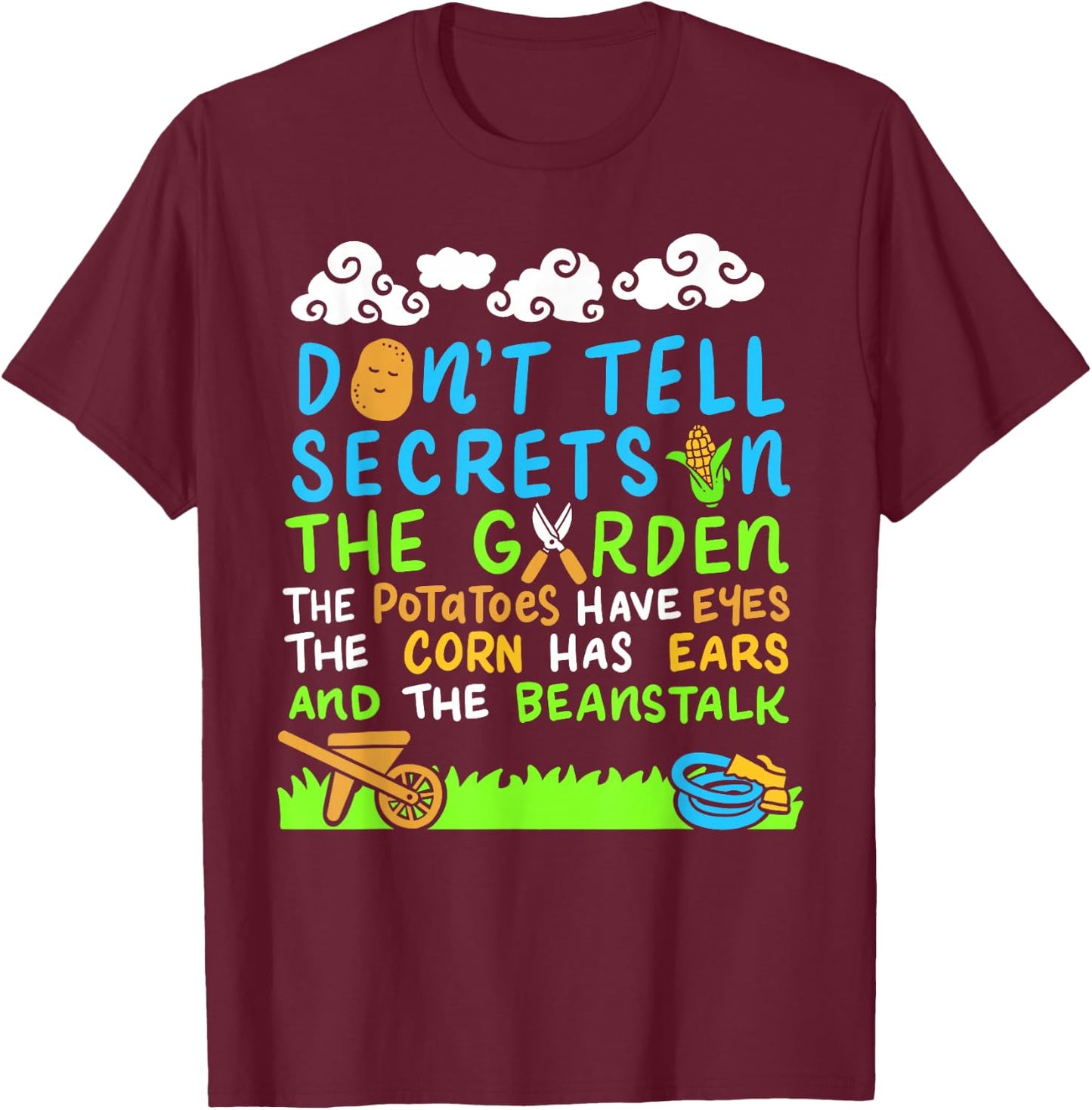 Don't Tell Secrets In The Garden Funny Vegetable Gardener T-Shirt - T-Shirt | Maroon