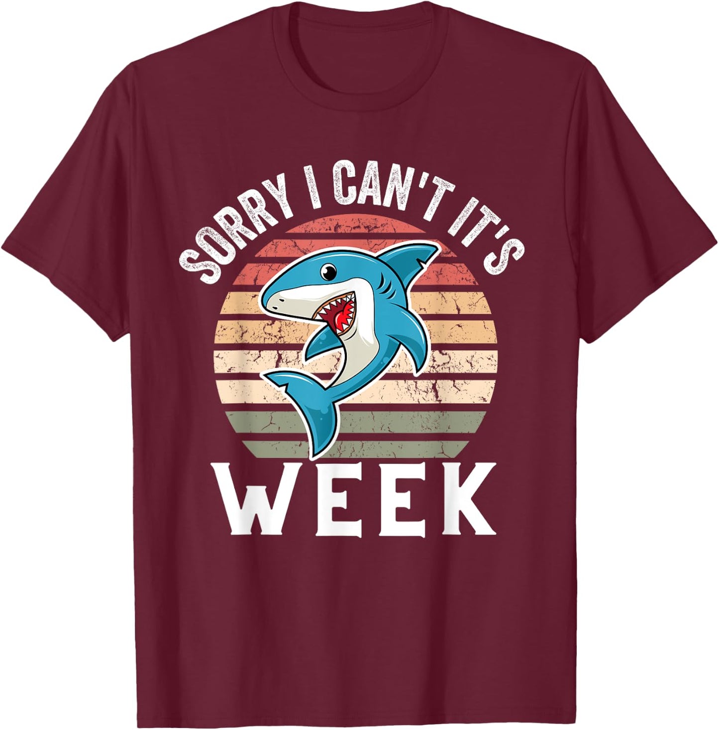 Cool Vintage Sorry I Can't It's Week Funny Cute Shark T-Shirt - T-Shirt | Maroon
