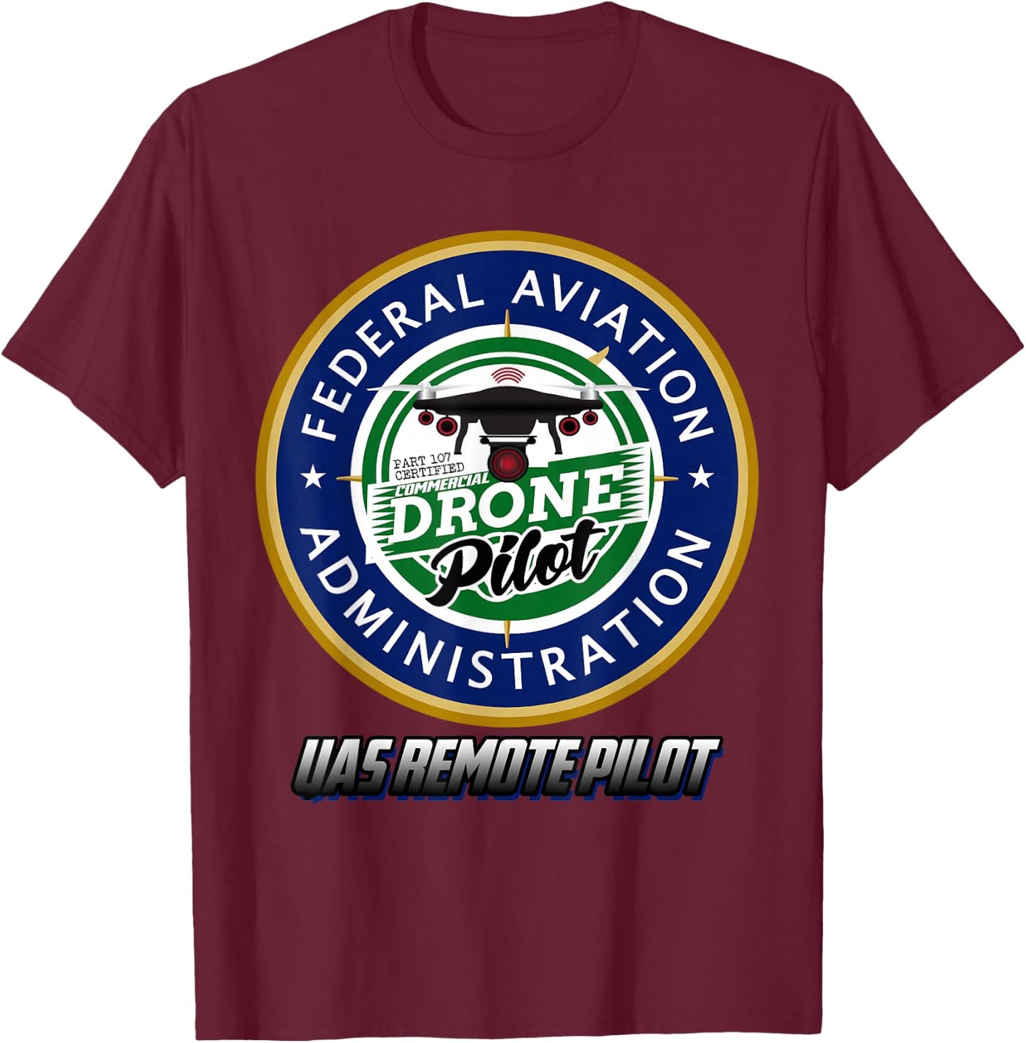 FAA Commercial Drone Pilot FAA T-Shirt - T-Shirt | Maroon