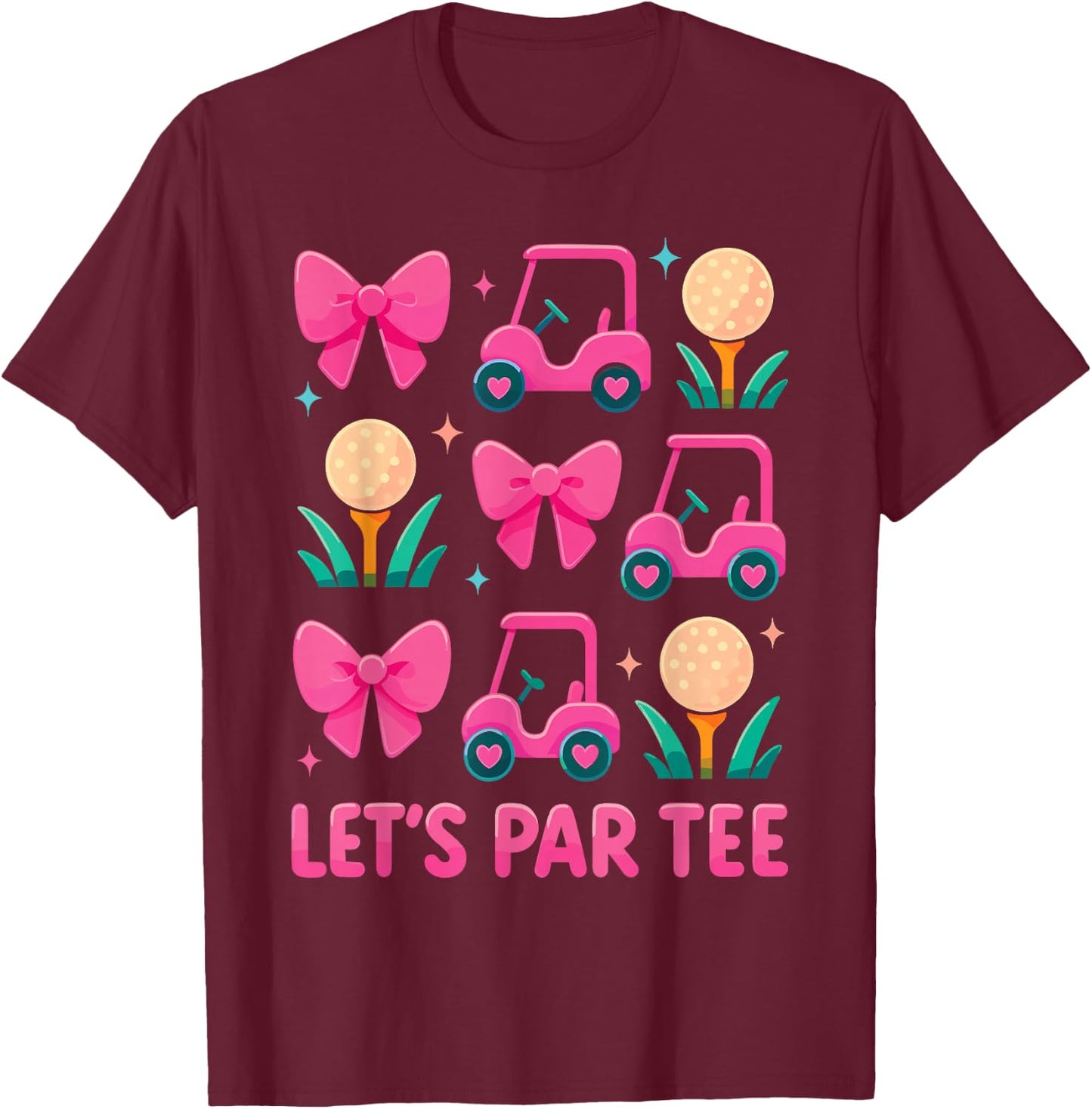 Let's Par Cute Pink Golf Cart Bow Pattern Golfer Graphic T-Shirt - T-Shirt | Maroon