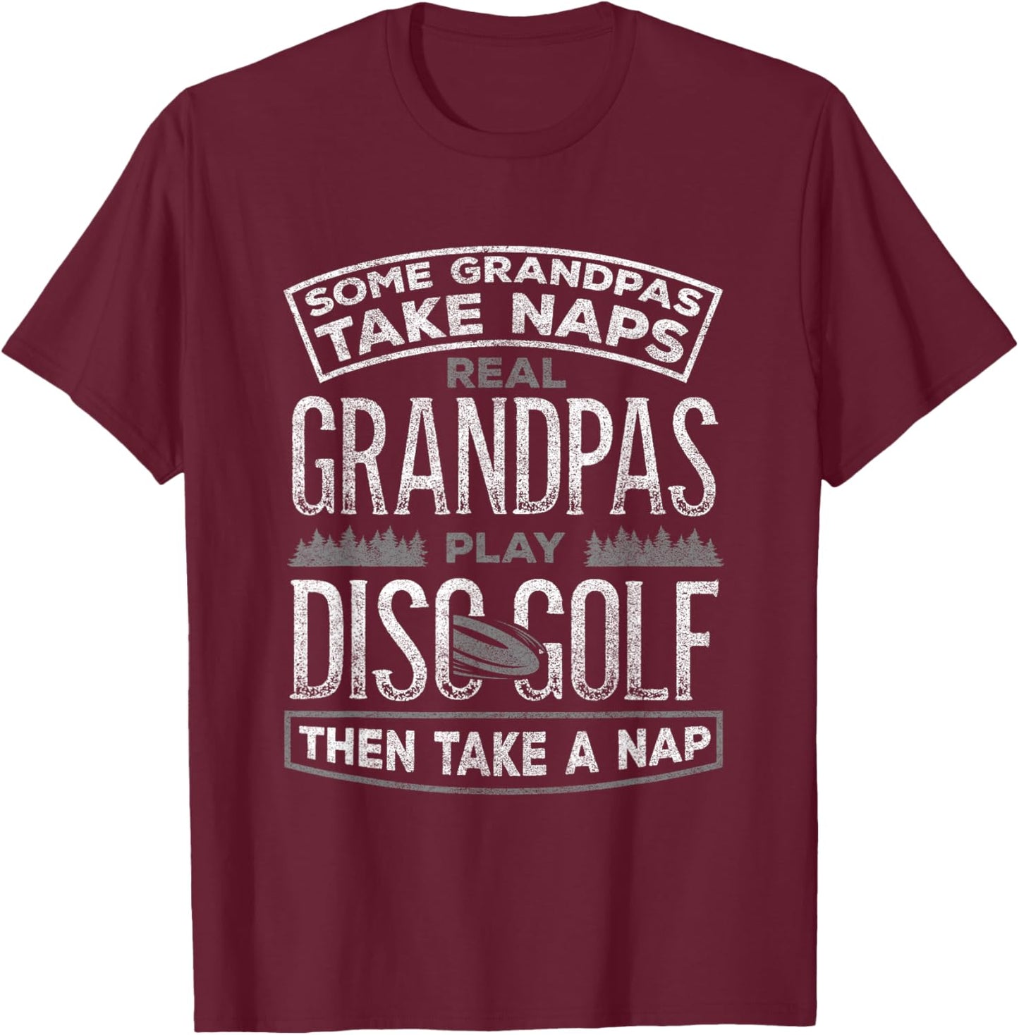 Funny Disc Golf Grandpa Fathers Day Disc Golfing T-Shirt - T-Shirt | Maroon