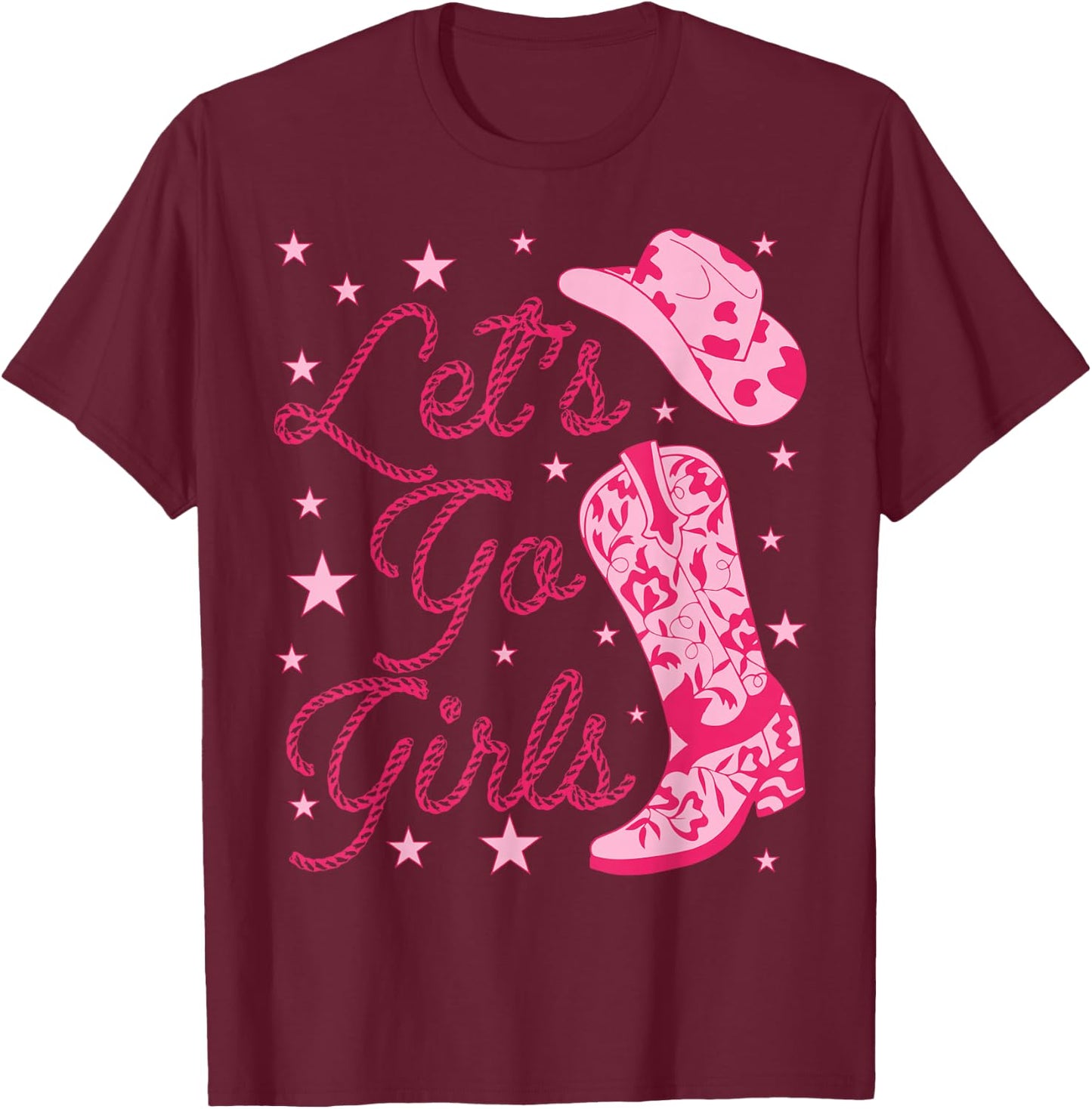 Let's Go Girls Groovy Country Cowgirl Hat Boots Bachelorette T-Shirt - T-Shirt | Maroon