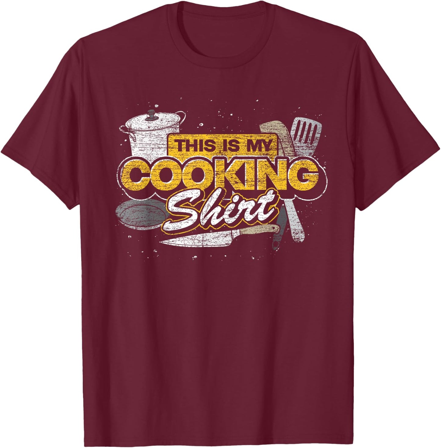 This Is My Cooking Shirt Cook Gourmet Meal Funny Chef T-Shirt - T-Shirt | Maroon