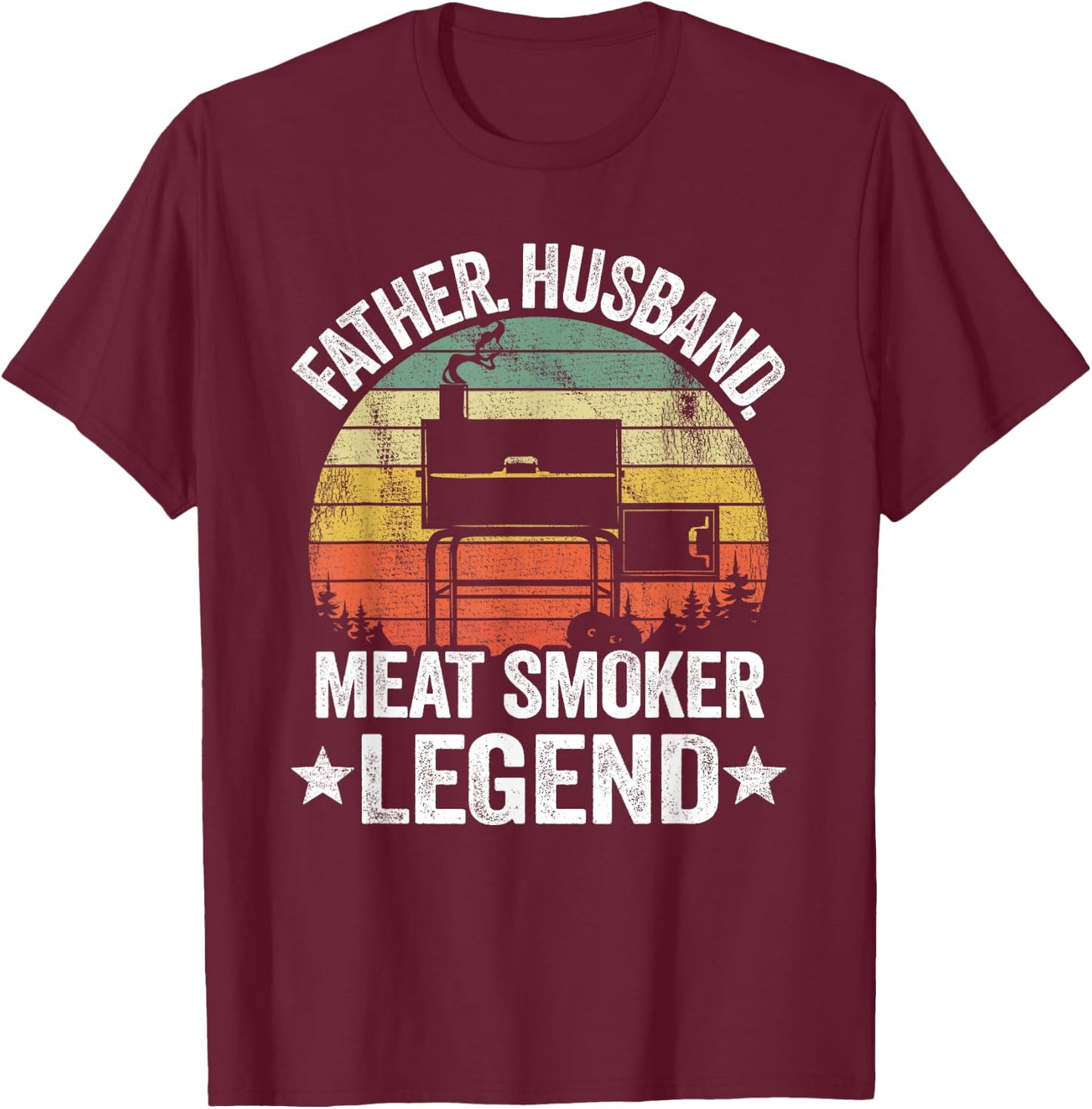 Father Husband Meat Smoker Legend Grilling Dad Meat Smoking T-Shirt - T-Shirt | Maroon