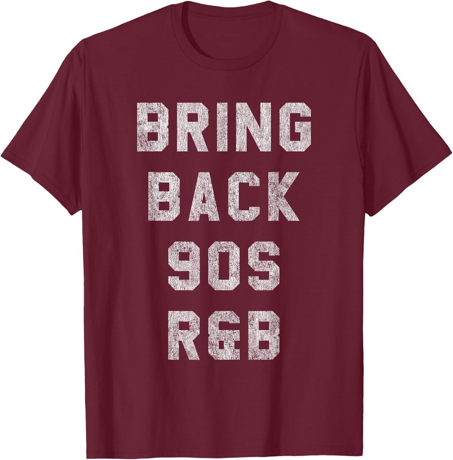 Bring Back 90s R&B T-Shirt - T-Shirt | Maroon