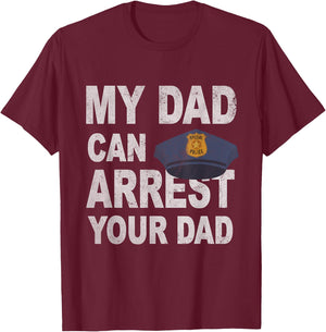 My Dad Can Arrest Your Dad | Police Officer Kids Deputy T-Shirt - T-Shirt | Maroon