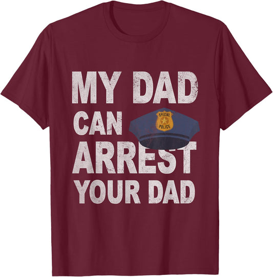 My Dad Can Arrest Your Dad | Police Officer Kids Deputy T-Shirt - T-Shirt | Maroon