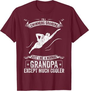 I'm A Swimming Grandpa Just Like A Normal Except Much Cooler T-Shirt - T-Shirt | Maroon