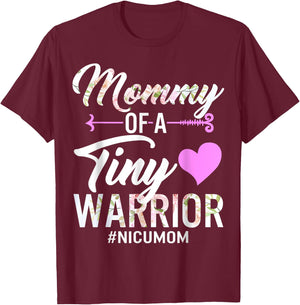 Mothers day Mommy Of A Tiny Warrior NICU Mom T-Shirt - T-Shirt | Maroon