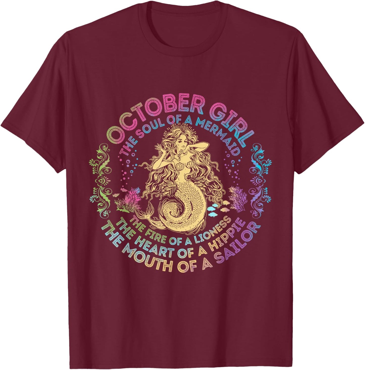 October Girl The Soul Of A Mermaid Birthday Hippie Soul T-Shirt - T-Shirt | Maroon