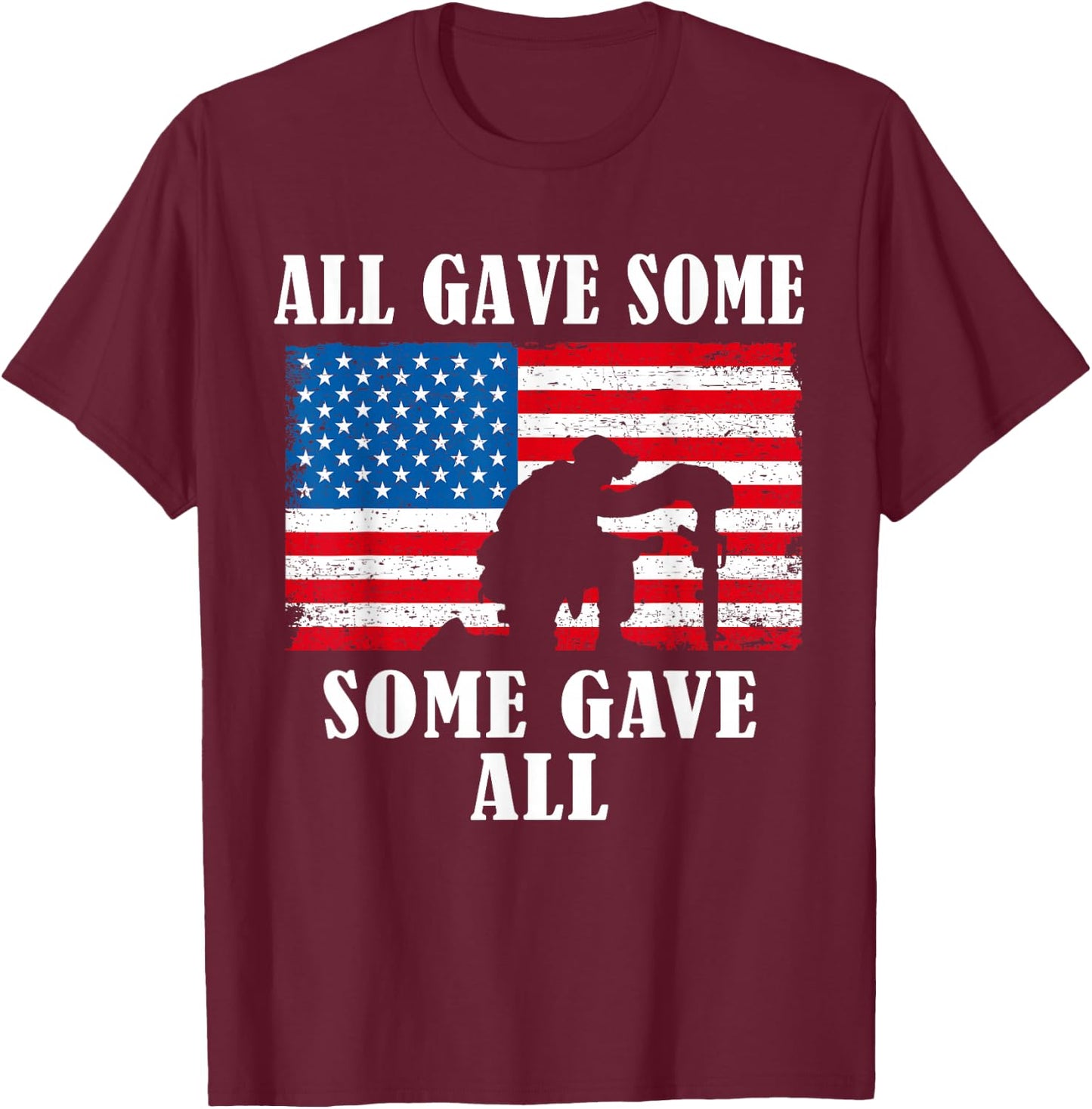 Some Gave All | Memorial Veterans Day Partiotic USA Military T-Shirt - T-Shirt | Maroon