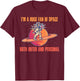 Im A Huge Fan Of Space Both Outer And Personal Space T-Shirt - T-Shirt | Maroon