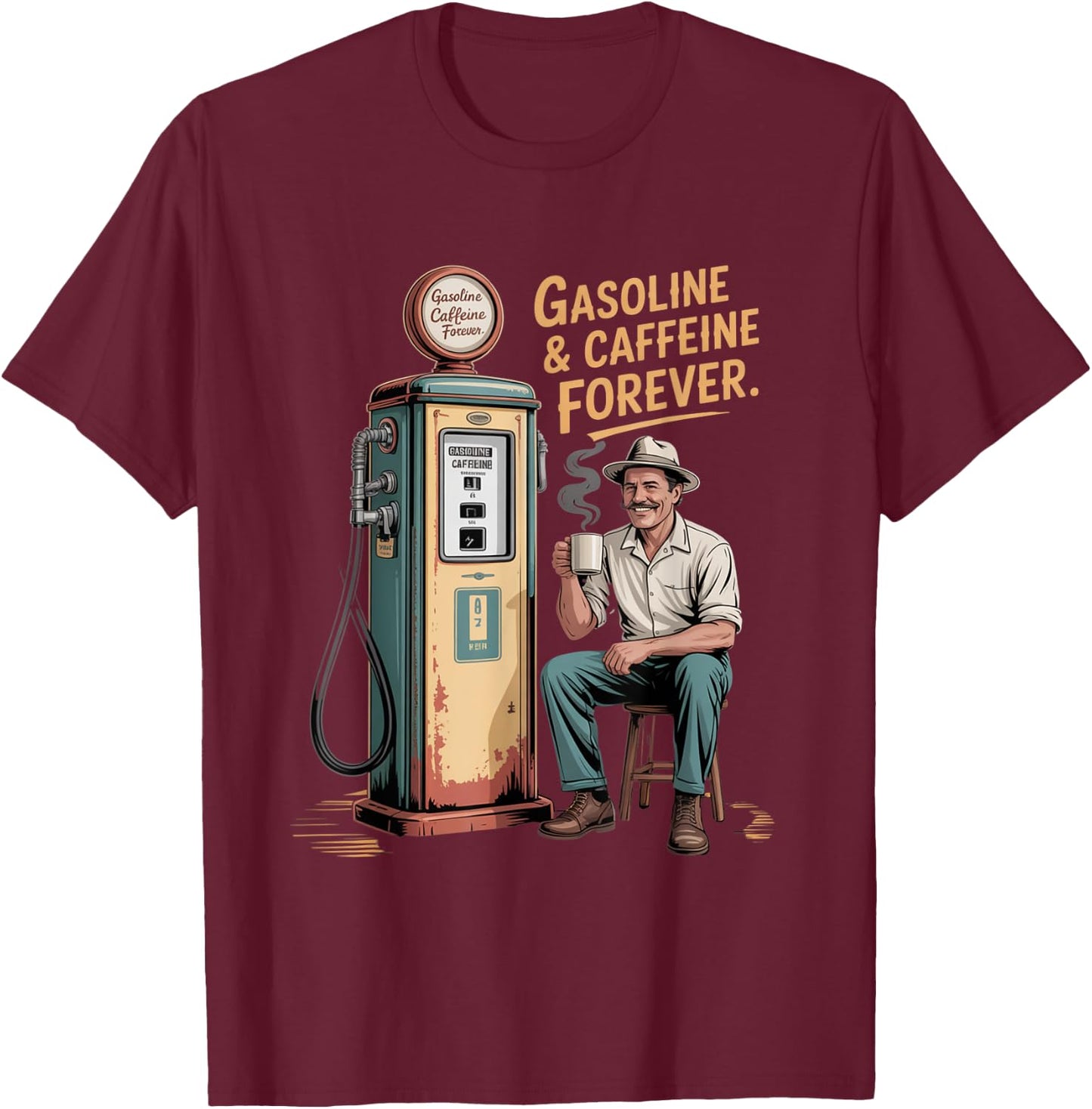 Vintage Gas Pump Powered By Gasoline And Caffeine T-Shirt - T-Shirt | Maroon