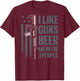 I Like Guns Beer And Maybe 3 People - Funny Gun (ON BACK) T-Shirt - T-Shirt | Maroon