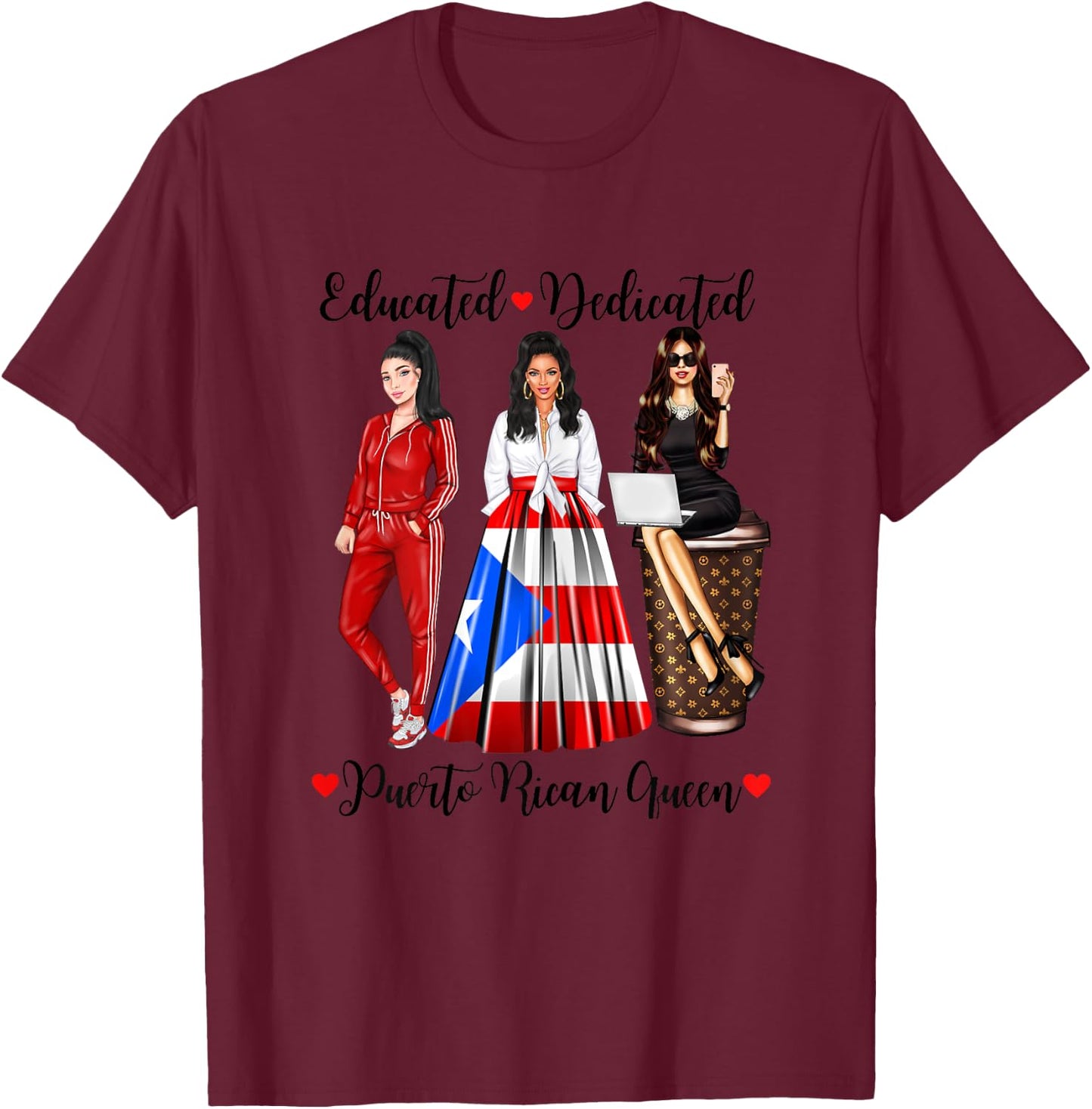 Educated Dedicated Puerto Rico Queen Flag Coffee Rican Woman T-Shirt - T-Shirt | Maroon