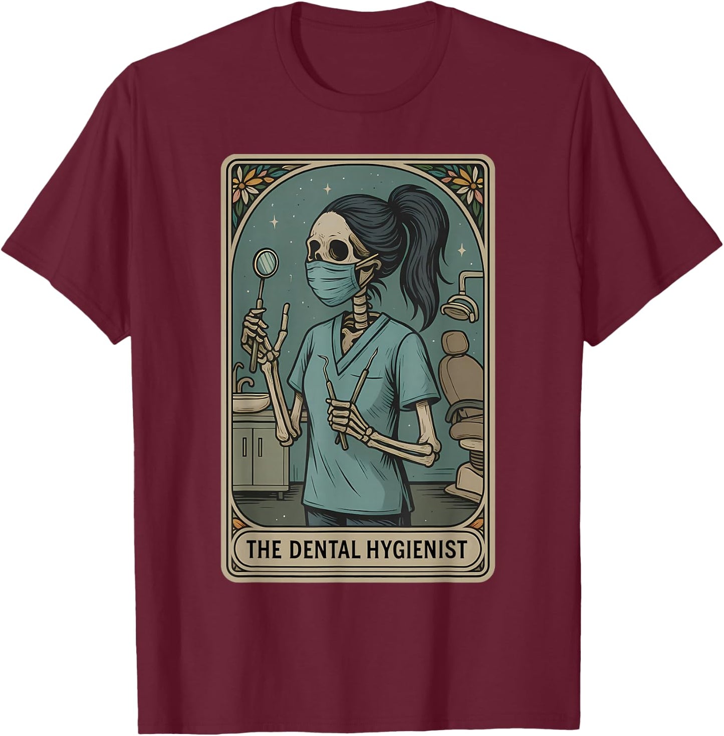 Dental Hygienist Tarot Card Skeleton Dentist Orthodontics T-Shirt - T-Shirt | Maroon