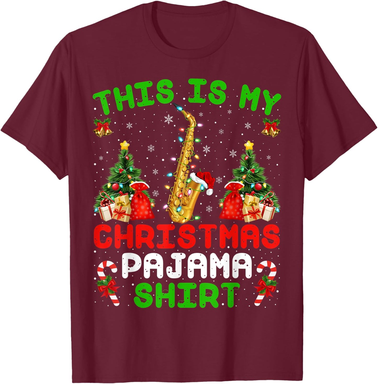 Funny This Is My Christmas Pajama Shirt Saxophone Christmas T-Shirt - T-Shirt | Maroon