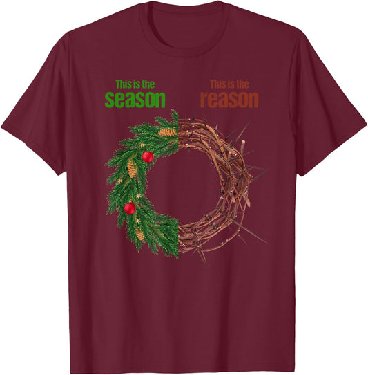 This Is The Season This Is The Reason Christian Christmas T-Shirt - T-Shirt | Maroon