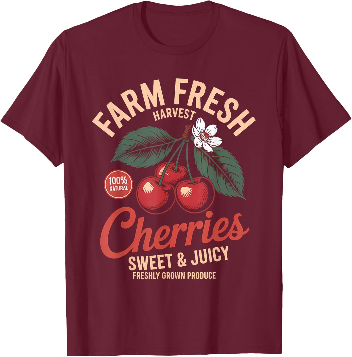 Farm Fresh Organic Cherries Farmer's Market Homegrown T-Shirt - T-Shirt | Maroon