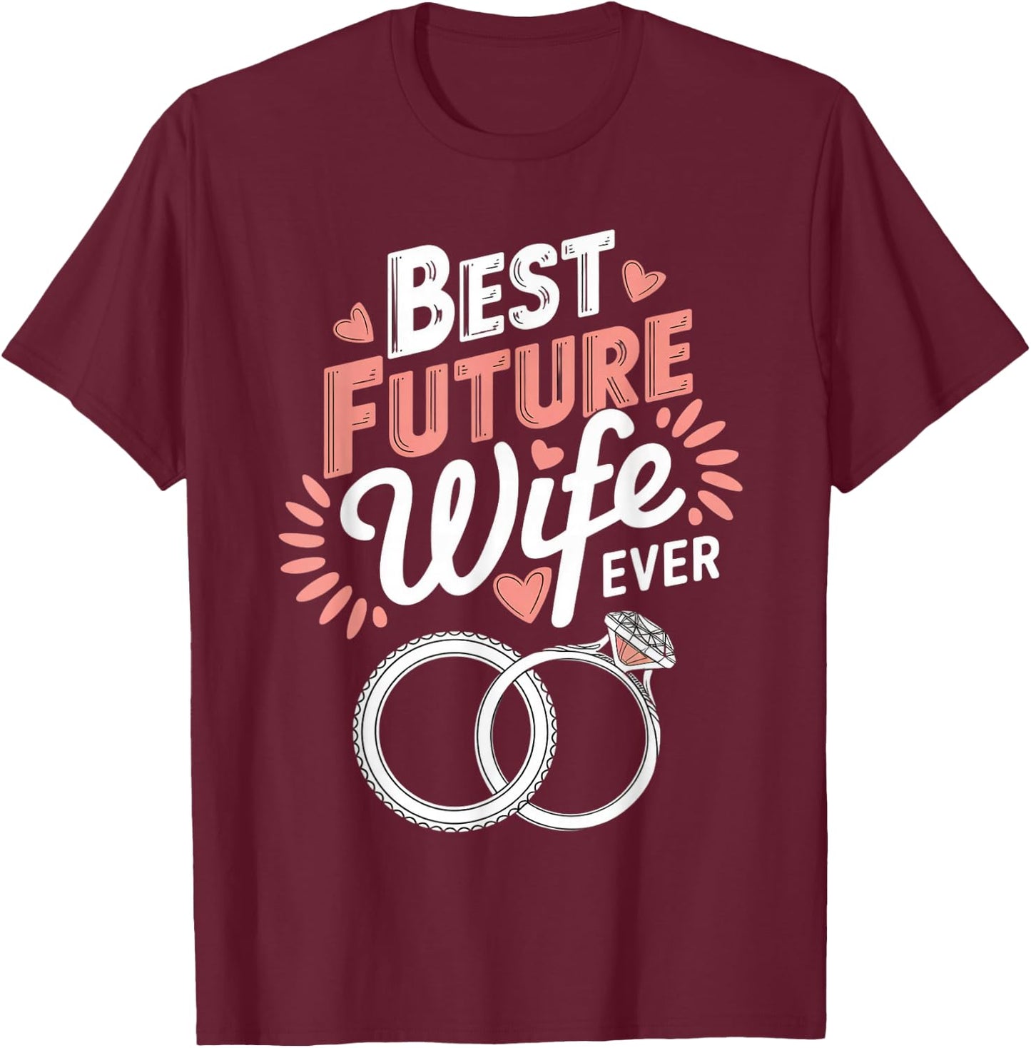 Future Wife Fiancé Fiancee Couple Wedding Newly Engaged T-Shirt - T-Shirt | Maroon