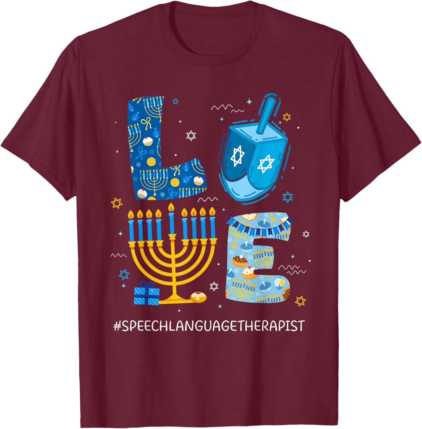 Funny LOVE Speech Language Therapist Menorah Jewish Hanukkah T-Shirt - T-Shirt | Maroon