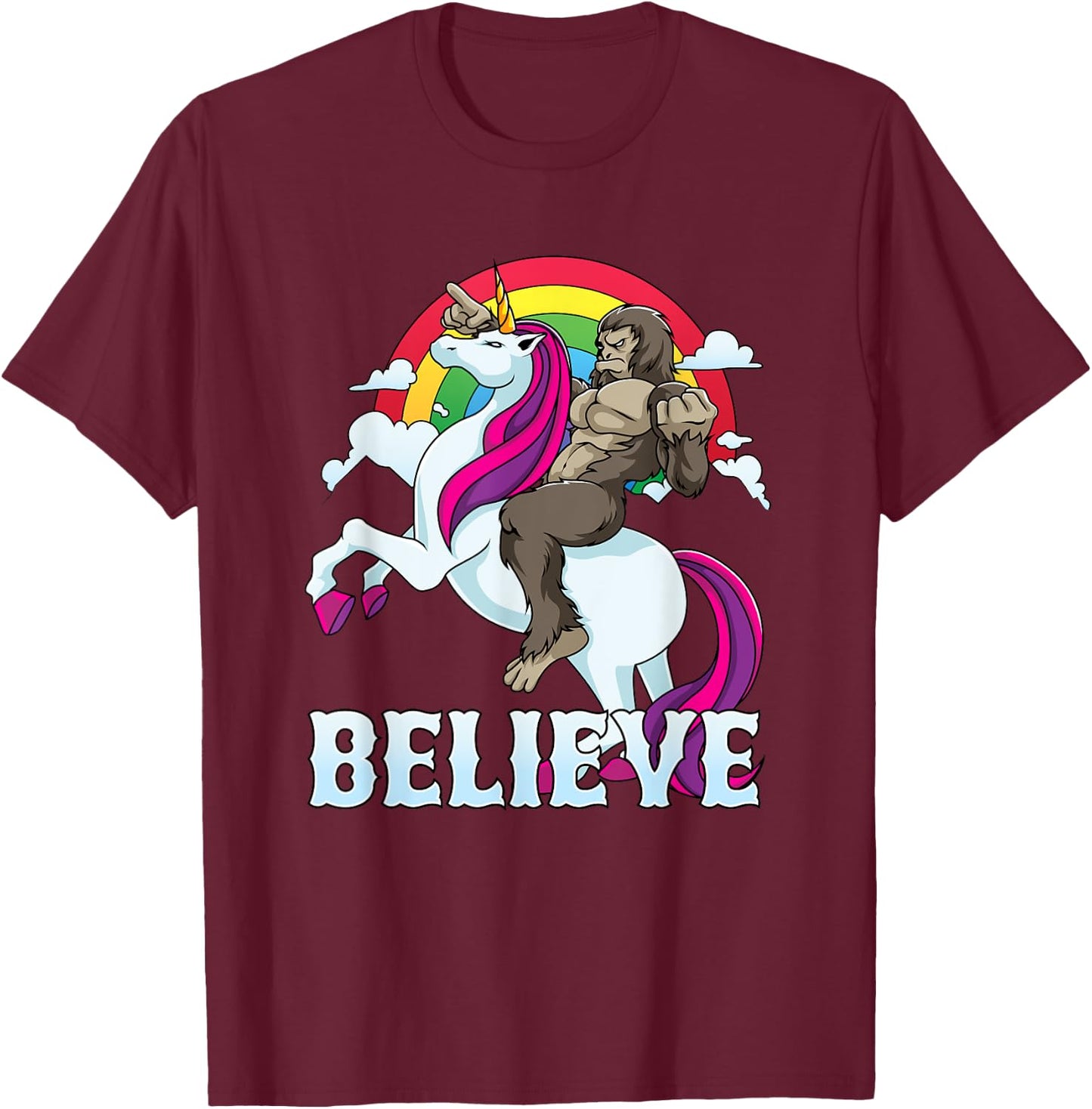 Bigfoot Riding Unicorn Believe Sasquatch Faith Rainbow T-Shirt - T-Shirt | Maroon