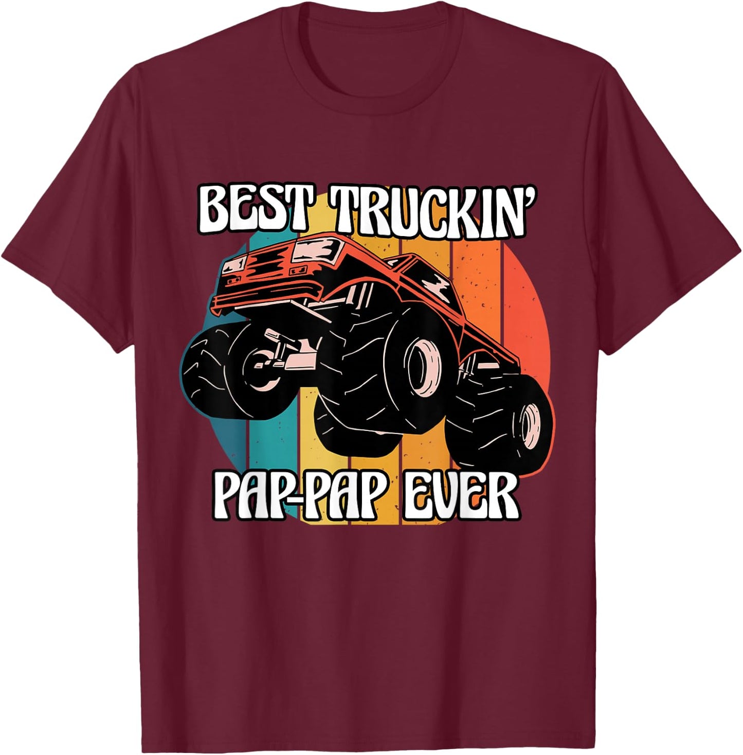 Best Trucking Pap-Pap Ever Monster Truck Trucker USA T-Shirt - T-Shirt | Maroon
