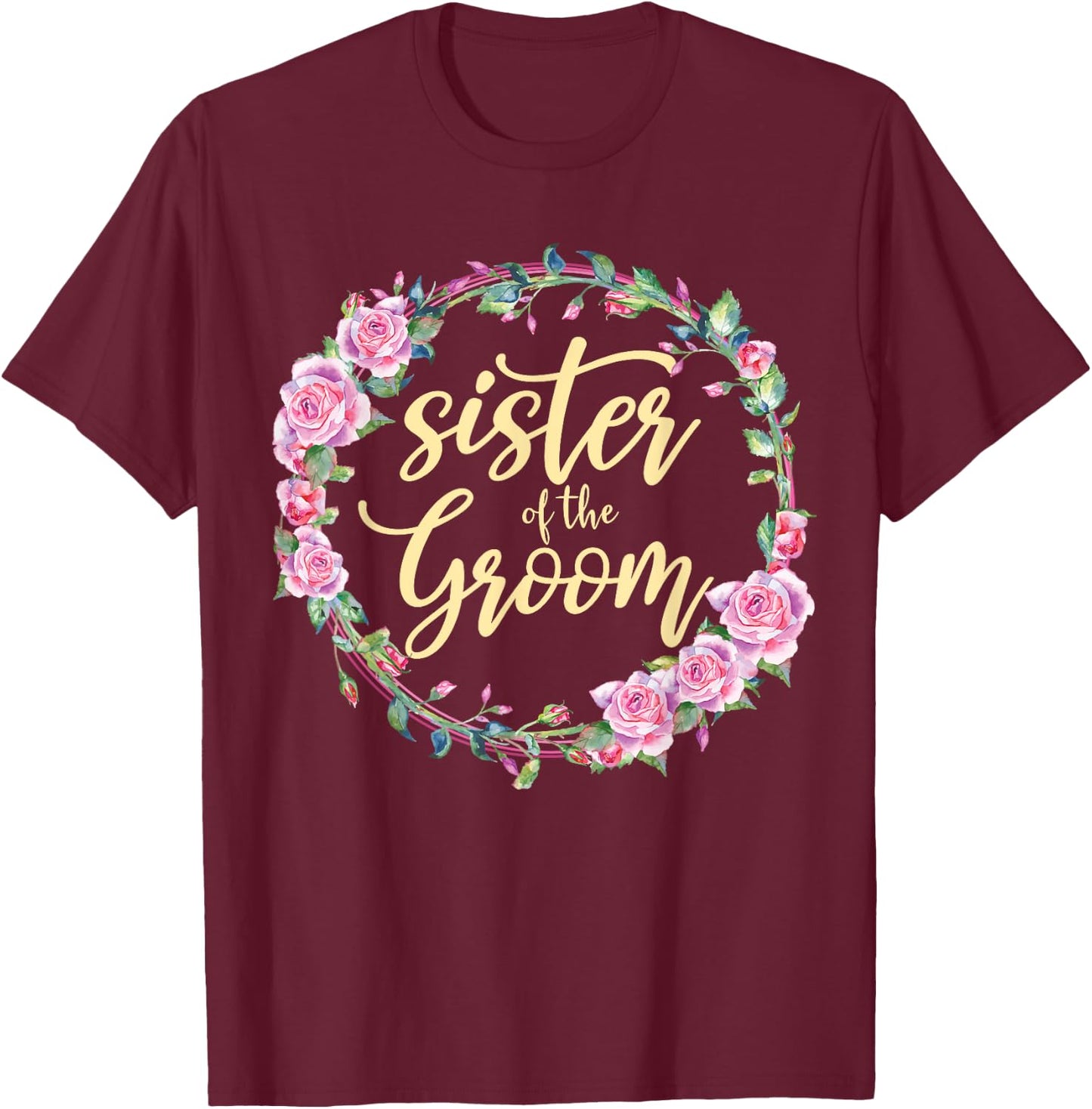 Matching Bridal Party Sister Of The Groom Wedding T-Shirt - T-Shirt | Maroon