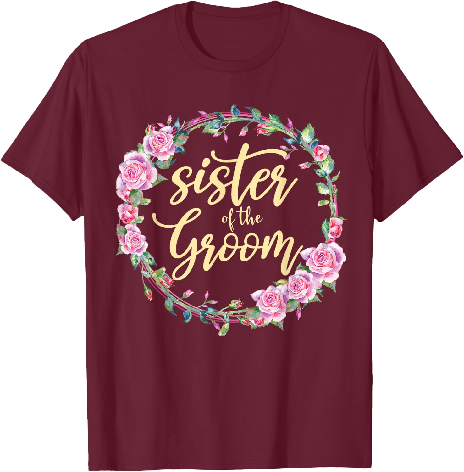 Matching Bridal Party Sister Of The Groom Wedding T-Shirt - T-Shirt | Maroon