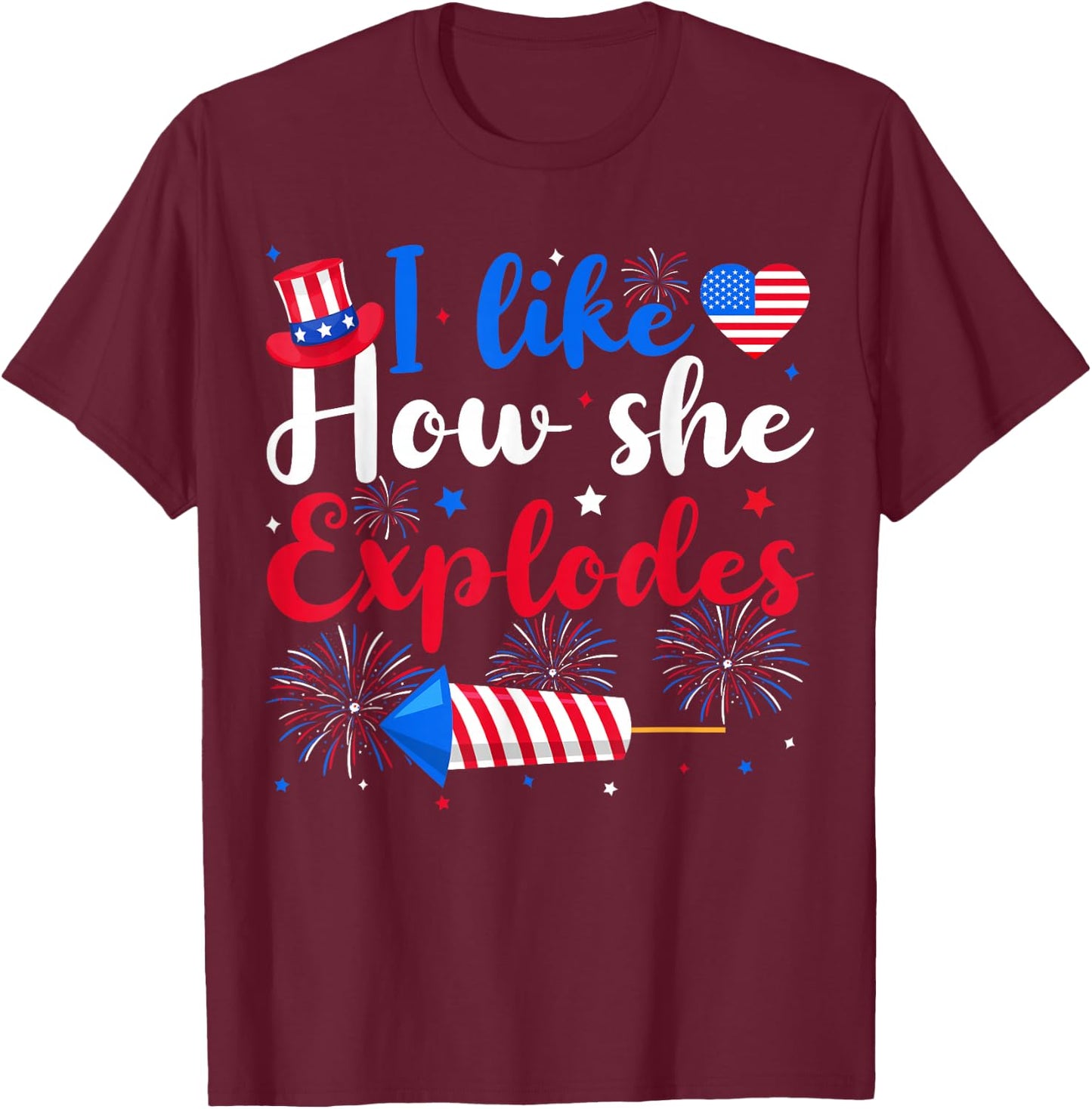 I Like How She Explodes Couples Matching 4th of July Couple T-Shirt - T-Shirt | Maroon