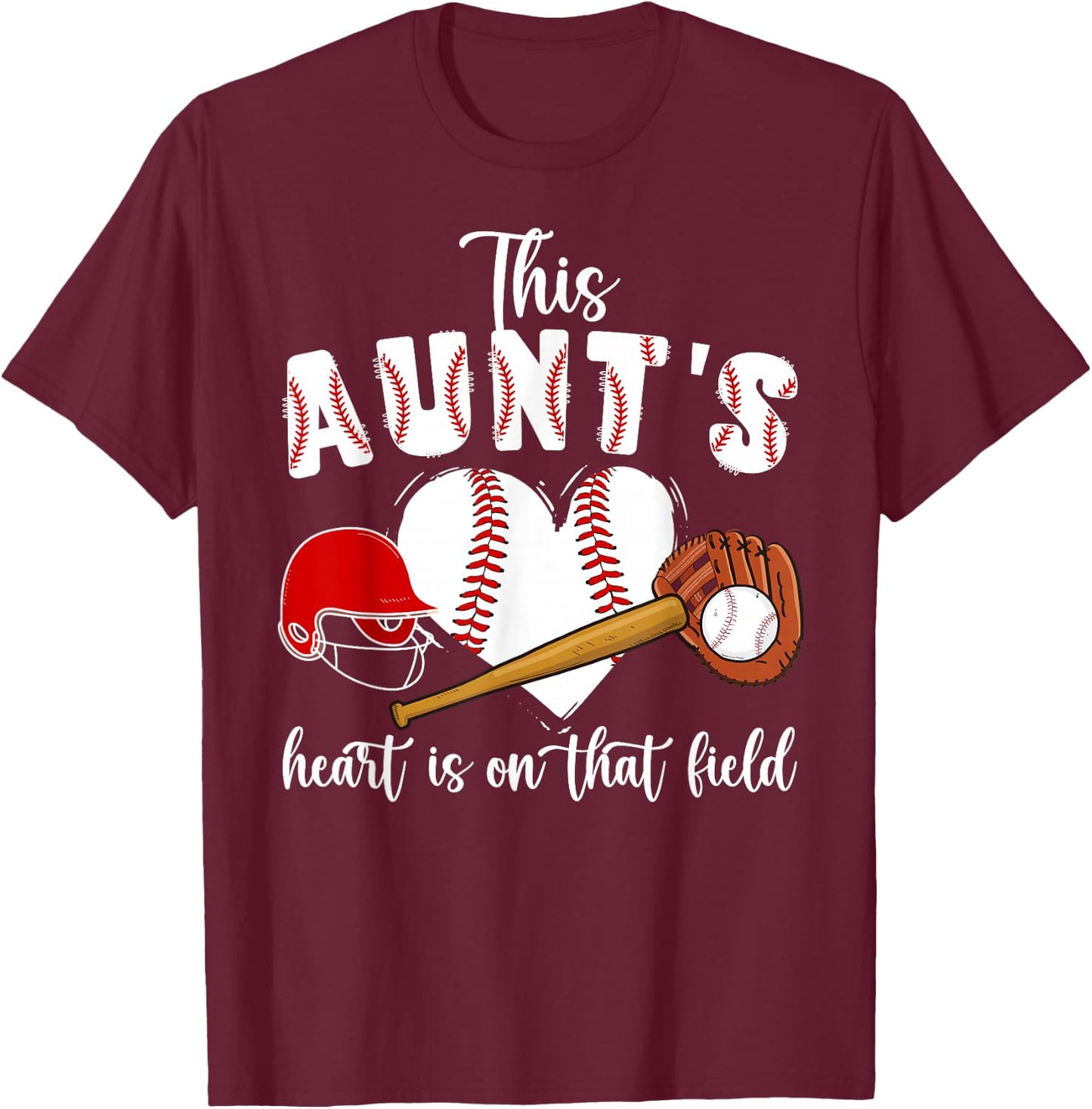 On That Field Baseball Aunt Of A Baseball Player Aunt T-Shirt - T-Shirt | Maroon