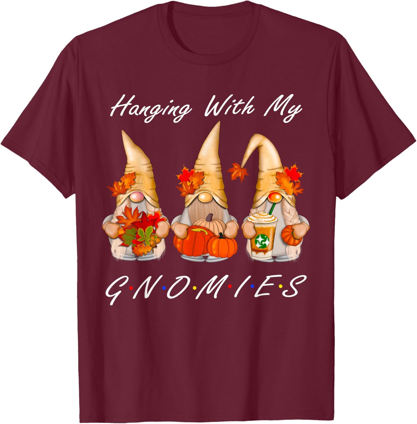Funny Thanksgiving Shirts Gnome - Gnomies Lover T-Shirt - T-Shirt | Maroon