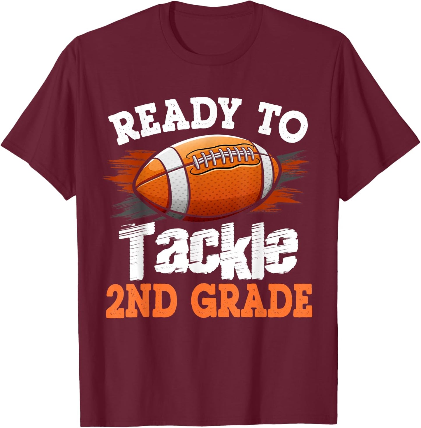 Ready To Tackle 2nd Grade Football First Day Of School T-Shirt - T-Shirt | Maroon