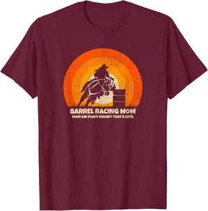 Funny Barrel Racer Mother for Rodeo Barrel Racing Mom T-Shirt - T-Shirt | Maroon