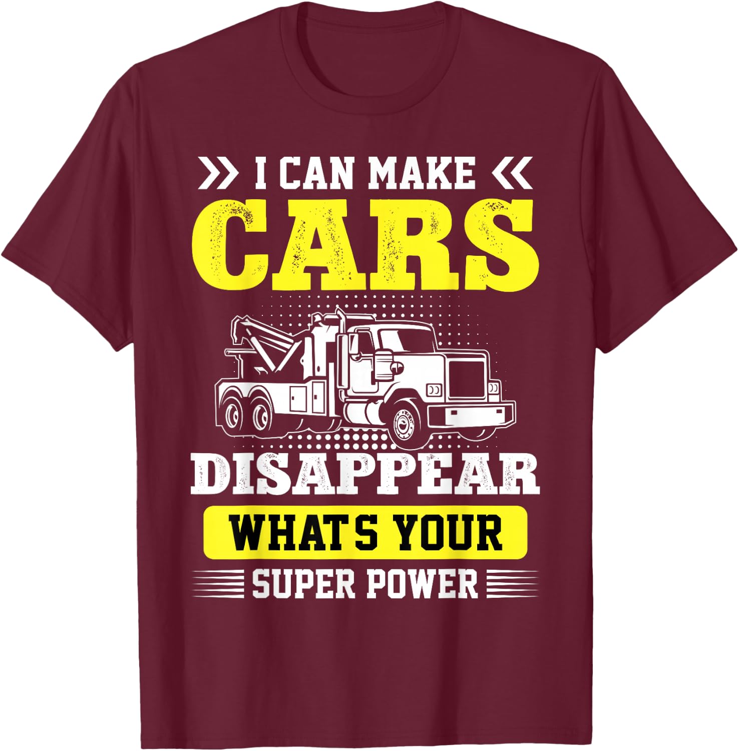 Tow trucker towing services towing truck funny tow truck T-Shirt - T-Shirt | Maroon