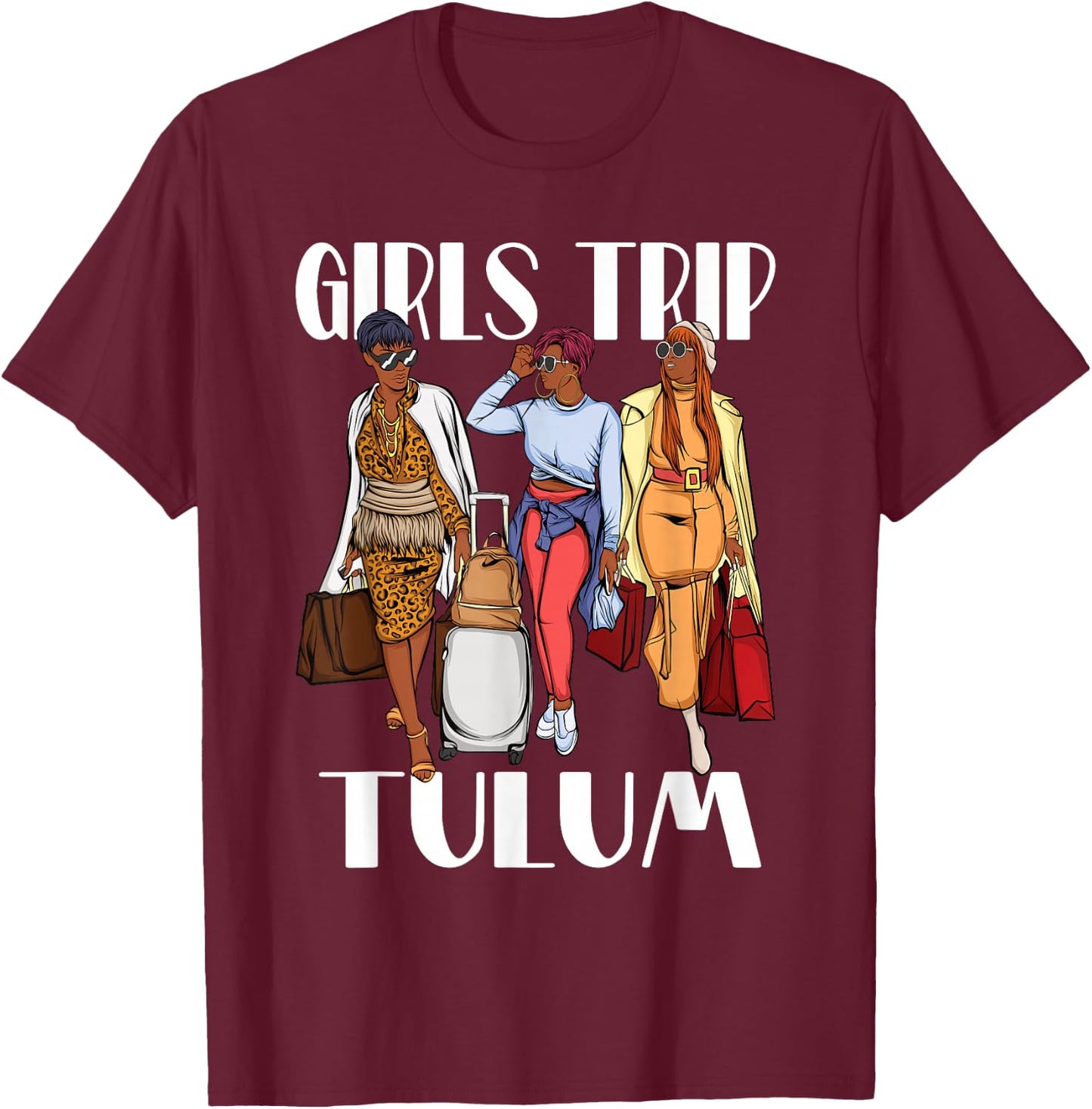 Girls Trip Tulum Mexico Vacation Weekend Black Women T-Shirt - T-Shirt | Maroon